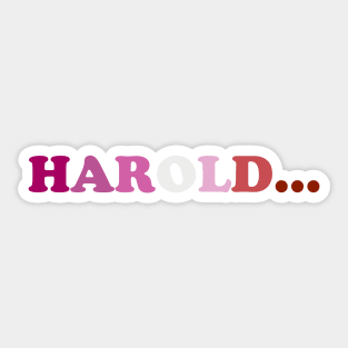 Harold... Sticker